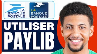 Comment Utiliser Paylib Avec La Banque Postale  2024 [upl. by Eshelman]