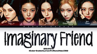 VOSTFR ITZY 있지  Imaginary Friend Color Coded Lyrics FrançaisRomHan가사 [upl. by Chere78]