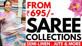 AFFORDABLE SAREES FROM ₹695🌹SEMILINEN🌹JUTE🌹27JLY24 [upl. by Ysied78]