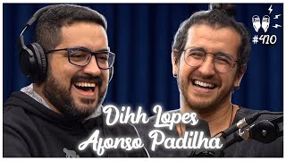 DIHH LOPES E AFONSO PADILHA  Flow Podcast 410 [upl. by Chilson]