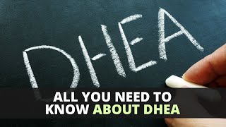 All You Need To Know About DHEA [upl. by Daphie876]