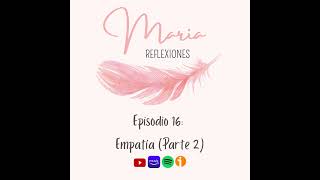 Episodio 16 Empatia Parte 2 [upl. by Ahsienal]