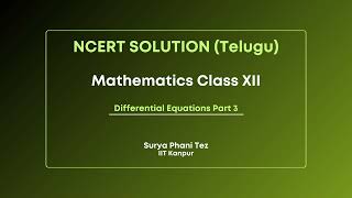 Surya Phani Tez NCERT Solution TE Maths XII Ch 9 Differential Equations Part 3 [upl. by Urbano]