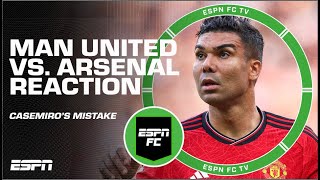 Manchester United vs Arsenal FULL REACTION The END of Casemiro  ESPN FC [upl. by Onitnerolf]