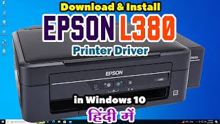 How to Download amp Install Epson L380 Printer Driver in windows 10  Hindi [upl. by Anitsej]