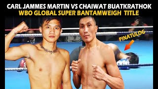 CARL JAMMES MARTIN VS CHAIWAT BUATKRATHOK  WBO GLOBAL CHAMPIONSHIP [upl. by Annoyed737]