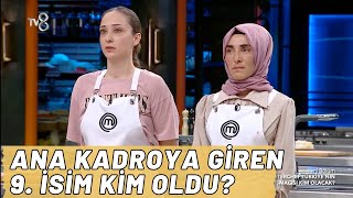 Masterchef Türkiye Ana Kadroya Giren 9 İsim Kim Oldu [upl. by Law]