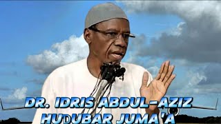 HUDUBAR JUMAA 25102024 IMAM DR IDRIS ABDULAZIZ BAUCHI DAGA MA SALLACIN DUTSAN TANSHI [upl. by Eerpud874]