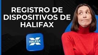 Registro de dispositivo Halifax  Código de activación Halifax  Registrar teléfono en Halifax [upl. by Arlana489]