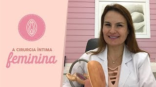 A cirurgia íntima feminina  Ninfoplastia [upl. by Anema469]