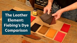 The Leather Element Fiebings Dye Comparison [upl. by Ainollopa]