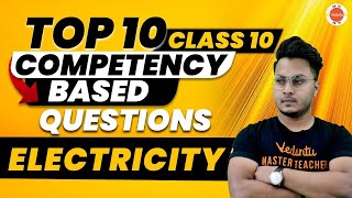 Top 10 Competency Based Questions from Electricity  CBSE 2024 Class 10 Science Physics Chapter 12 [upl. by Line]