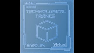 Technological Trance [upl. by Yaral493]