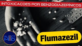 FLUMAZENIL E INTOXICAÇÕES POR BENZODIAZEPÍNICOS [upl. by Grannia45]