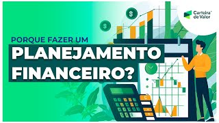 O QUE EÌ PLANEJAMENTO FINANCEIRO  Carteira de Valor [upl. by Howell]