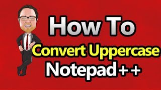 Notepad  Convert to Uppercase [upl. by Uaerraj]