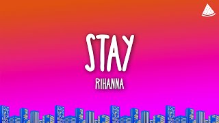 Rihanna  Stay Lyrics Ft Mikky Ekko [upl. by Booze]