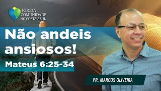 Não andeis ansiosos Mateus 62534 [upl. by Yeltsew294]