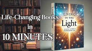 Book SummaryLiving in the Light  A guide to personal transformation [upl. by Velasco513]