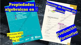 Propiedades algebraicas en ℝConceptoEjercicio Nº01Parte 4Libro de Decimo año EGB EcuadorPag 16 [upl. by Aimit928]