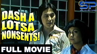 DASH A LOTSA NONSENTS TANG TARANG TANG II  Full Movie  Comedy w Nora Aunor amp Tirso Cruz III [upl. by Parsons]