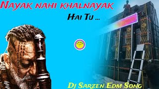 new edm mixing  nayak nahi khalnayak hoon main  dj sarzen setup song  dj Siday Remix [upl. by Averyl180]