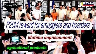 P20M reward for info against economic sabotage of agricultural product hoarders and smugglers [upl. by Nylrad]