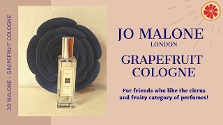 Jo Malone London  Review of Grapefruit Cologne [upl. by Aramaj]