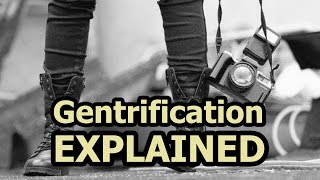 Gentrification Explained [upl. by Uamak889]