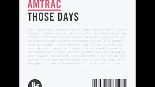 Amtrac  Those Days Original Mix [upl. by Philipson]