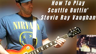 Guitar Lesson How To Play Scuttle Buttin By Stevie Ray Vaughan [upl. by Wittenburg]