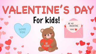 Valentines Day for Kids  Kids Fun Learning [upl. by Doran]