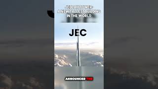 Unveiling the Jeddah Tower The Race to Build the Worlds Tallest Skyscraper [upl. by Elizabeth]