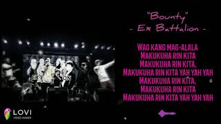 Ex Battalion  Bounty Makukuha Din Kita  Lyrics [upl. by Airual]