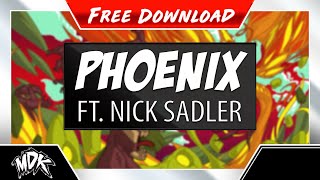 ♪ MDK ft Nick Sadler  Phoenix FREE DOWNLOAD ♪ [upl. by Dempsey]