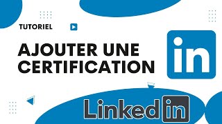 Comment ajouter une certification sur LinkedIn [upl. by Hsima713]