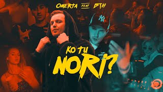 OMERTA FEAT BTH  KO TU NORI PREMJERA [upl. by Lenni]