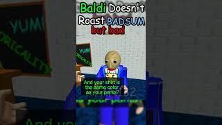 SHORT Baldi Doesnt Roast BADSUM but bad baldibaldstheuniverse gr1mglitch53 animation [upl. by Mcclure]