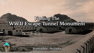 When 25 Nazis Escaped into the Arizona Desert  Finding the WWII Escape Tunnel Monument [upl. by Wurster911]