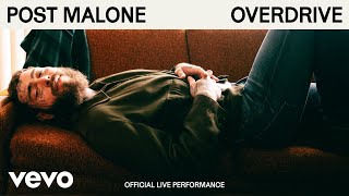 Post Malone  Overdrive Official Live Performance  Vevo [upl. by Ash]