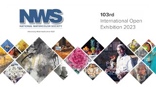 National Watercolor Society 103rd International Open Exhibition 2023 [upl. by Renba468]