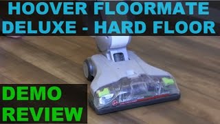 Hoover FloorMate Deluxe Hard Floor SpinScrub Cleaner  Review and Demo [upl. by Omiseno]