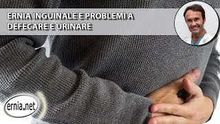 Ernia inguinale e problemi a defecare e urinare [upl. by Mendez]