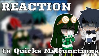 ✨MHA 1A react to Quirks Malfunctions✨ [upl. by Jowett]