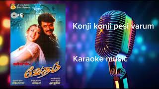 Konji konji pesi varumகொஞ்சிக் கொஞ்சி பேசி வரும்VedhamKaraoke [upl. by Simaj]