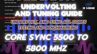 Undervolting and Tuning Guide Intel i9 14900k  Core Sync 5500 to 5800 mhz amp Performance Benchmarks [upl. by Lillie]