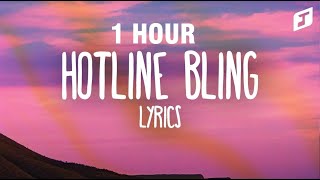 1 HOUR Drake – Hotline Bling Lyrics [upl. by Oelc240]