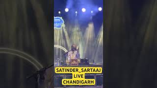 SATINDER SARTAAJ LIVE PERFORMANCE AL CHANDIGARH CARNIVAL 💥💥 [upl. by Yorle900]