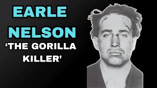 The Gorilla Killer Story Who Was Earle Nelson [upl. by Synned]