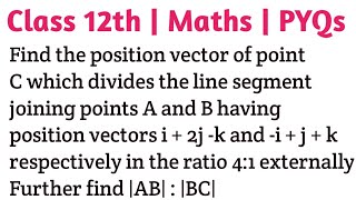 Find the position vector of point C which divides the line segment joining points A and B having pos [upl. by Monsour]